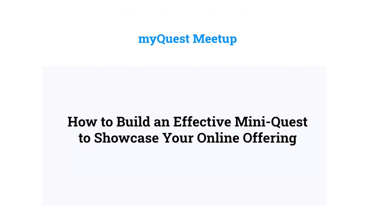 Webinar: How to Build an Effective Mini-Quest to Promote Your Business