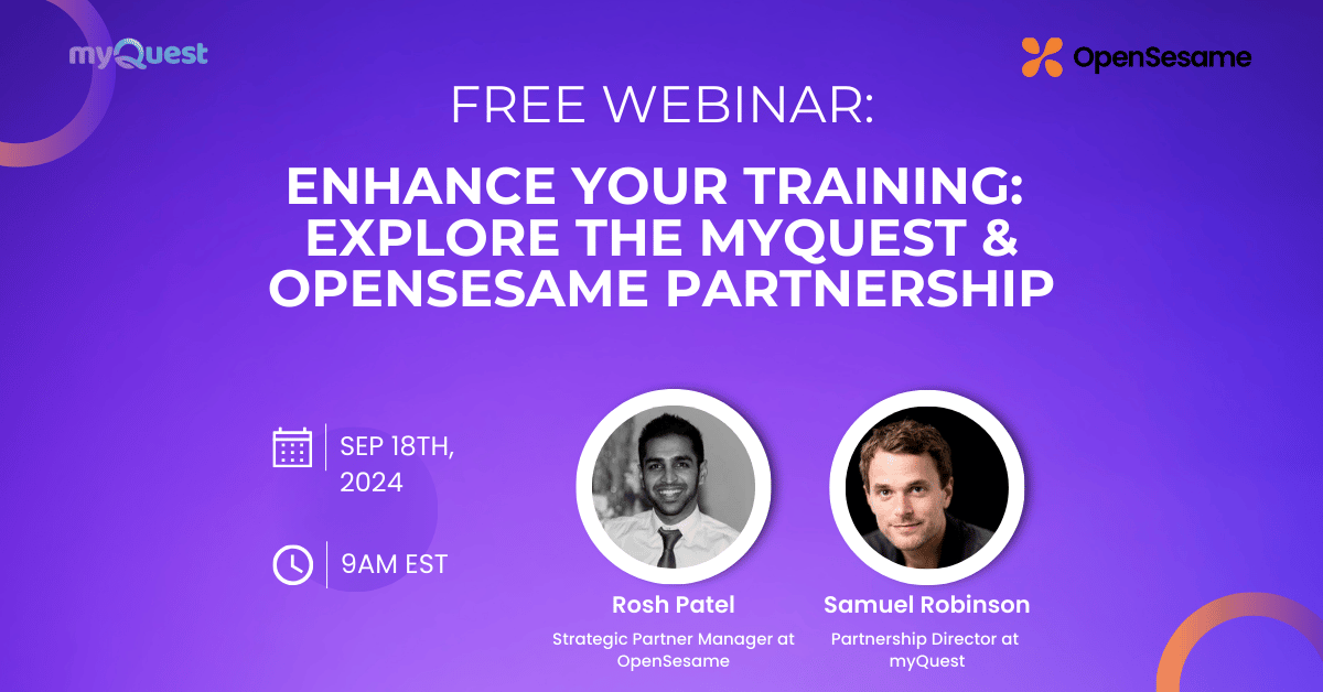 Webinar: Enhance Your Training: Explore the myQuest & OpenSesame Partnership